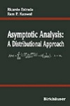 Asymptotic Analysis: A Distributional Approach by Ricardo Estrada, Ram P. Kanwal